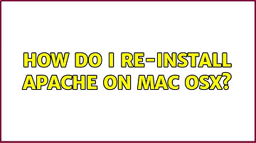 How do I re-install Apache on Mac OSX?