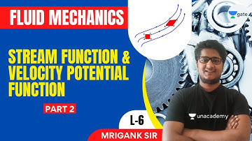 L 7 | Stream Function & Velocity Potential Function -2 | Fluid Mechanics #GATE2022