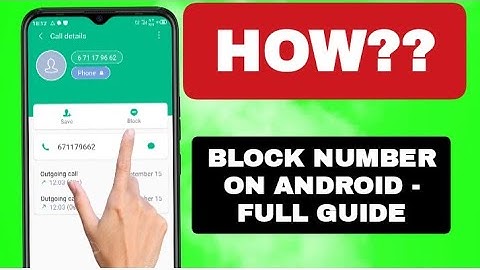 How To Block Number On Android - Full Guide