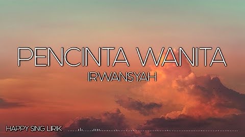 Irwansyah - Pencinta Wanita (Lirik)