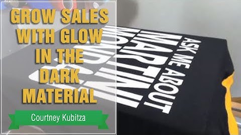 Grow Sales with Glow in the Dark Heat Transfer Vinyl
