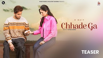 Chhadhe Ga (Official Teaser) R Nait | Catch Me If You Can | Punjabi Song