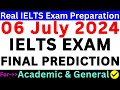 IELTS EXAM PREDICTION FOR 6 JULY 2024 🔴 IELTS EXAM PREPARATION 🔴 JULY IELTS EXAM 