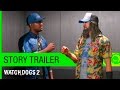 Watch Dogs 2: Story Trailer | Ubisoft [NA]