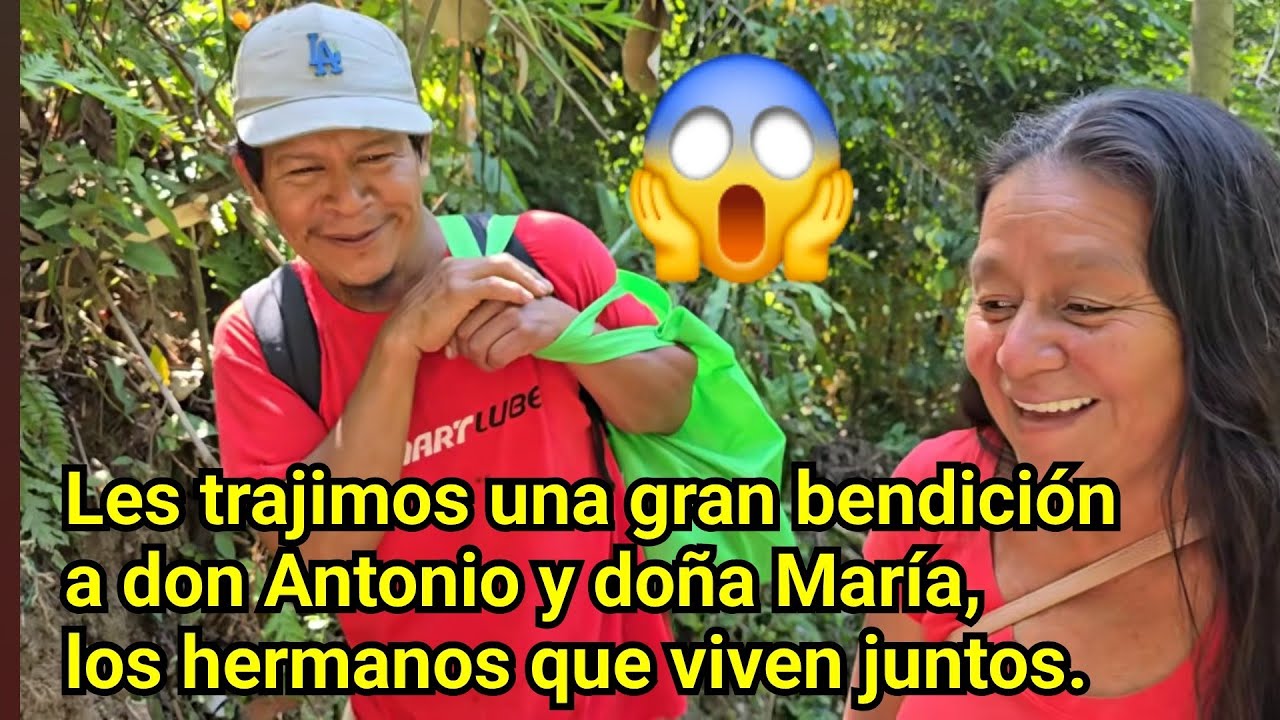 😱LES TRAJIMOS UNA GRAN BENDICIÓN A  DON ANTONIO Y DOÑA MARIA, LOS HERMANOS QUE VIVEN JUNTOS.😱