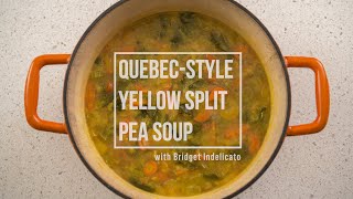 Quebec-Style Yellow Split Pea Soup - Seasons and Suppers