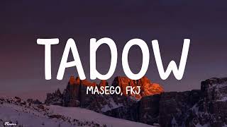Masego, FKJ  Tadow (Lyrics)