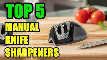 TOP 5: Best Manual Knife Sharpeners 2022 | Easy to Use Knife Sharpener