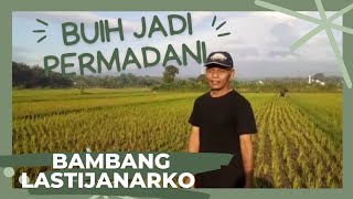 Buih jadi permadani - ft.Bambang Lastijanarko