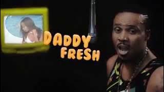 Daddy Fresh - I Love Ya