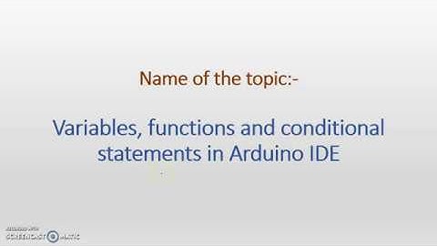Conditional statements in Arduino IDE