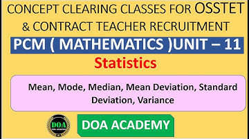 Statistics  OSSTET & CONTRACT TEACHER 2021 PCM (MATHEMATICS) UNIT – 11 BASIC CONCEPTS