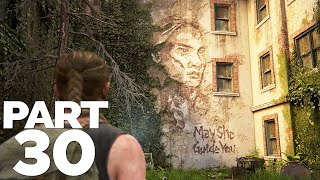 THE LAST OF US 2 Walkthrough Gameplay Part 30 - May She Guide You (Last of Us Part II)