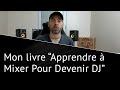 Mon livre apprendre  mixer pour devenir dj