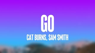 go - Cat Burns, Sam Smith Lyric Music 🎺