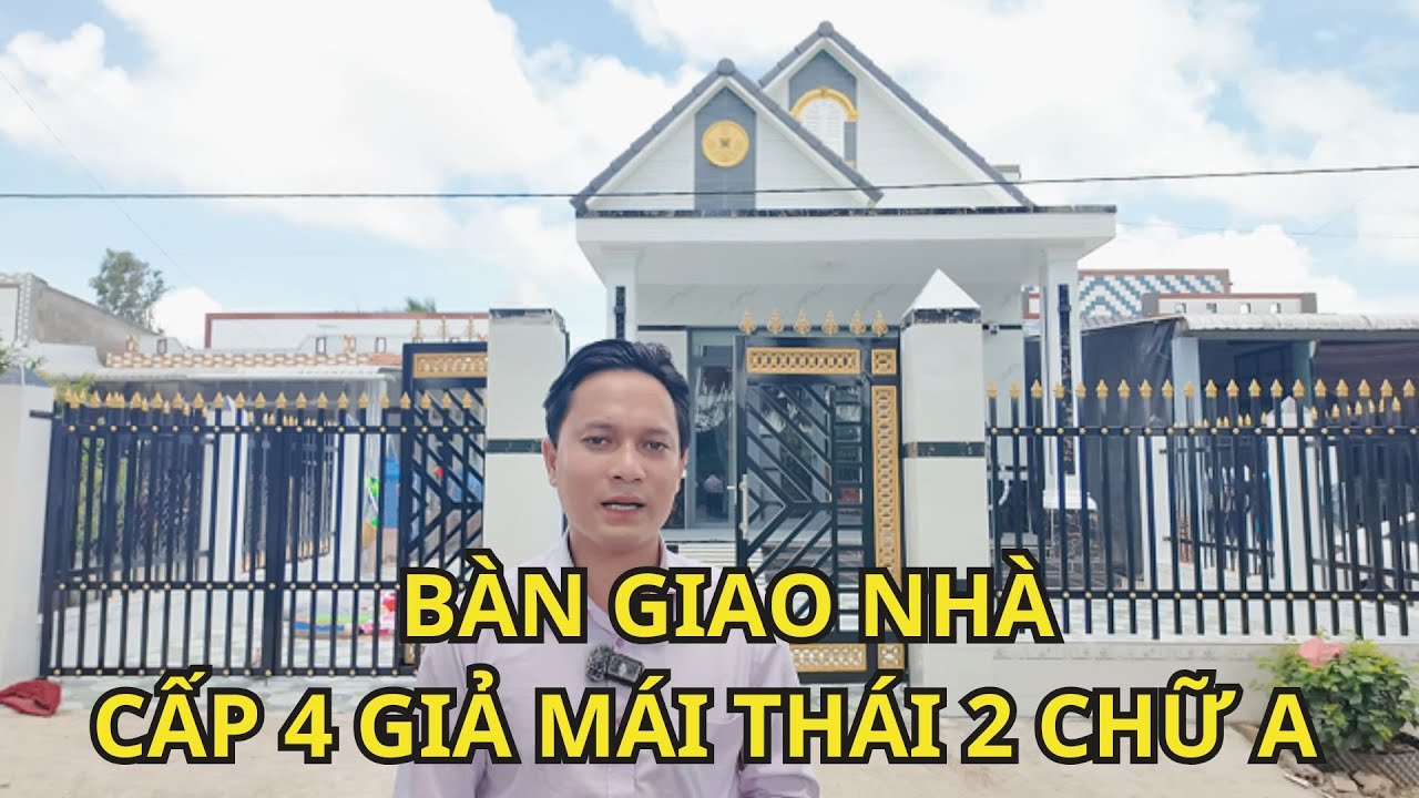 #45 BÀN GIAO NHÀ GIẢ THÁI 2 CHỮ A MIỀN TÂY - BÀN GIAO NHÀ CẤP 4 MIỀN TÂY CHI TIẾT TỪNG HẠNG MỤC 2025
