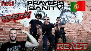 PT.1 | PRAYERS OF SANITY - SOMEDAY | PORTUGAL MADE | REACT |