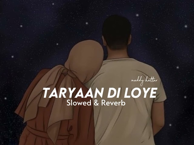 Taryaan Di Loye | Slowed & Reverb | Saraiki Song | Wajid Ali Baghdadi Feat Muskan Ali class=