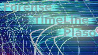 Forense Timeline framework plaso