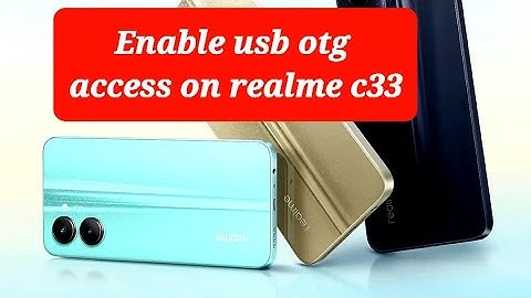 How to plug in USB DRIVE in realme C33 and access files