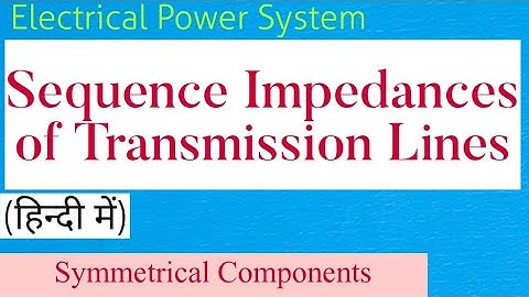Sequence Impedance of Transmission Lines
