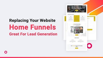 Home Funnels - Replace Your Website