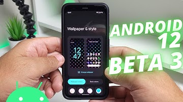 Android 12 Beta 3 - New Features!