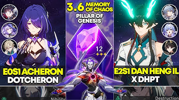 E0S1 Acheron Dotcheron & E2S1 Dan Heng IL x Dan Heng PT | Memory of Chaos 12 | Honkai Star Rail 3.6