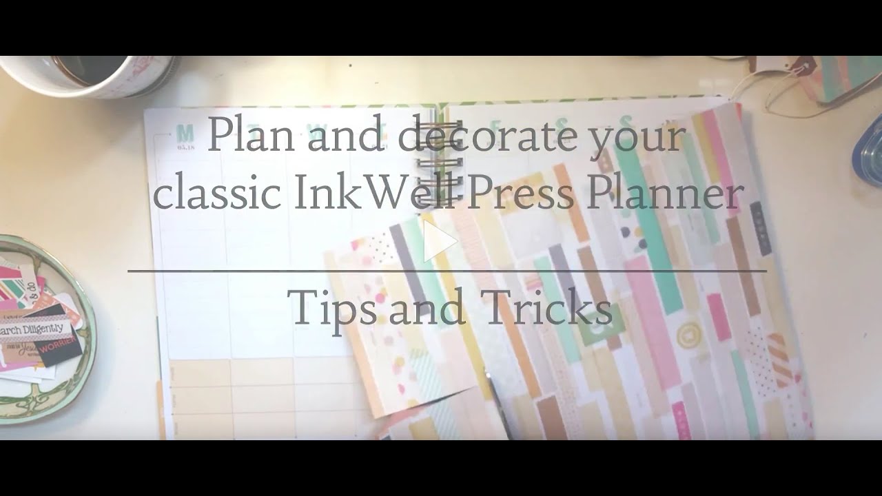 Plan and decorate your classic InkWell Press Planner: Tips and Tricks ...