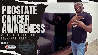 Prostate Cancer Awareness: PART1 Early Detection, Stats, Signs & Symptoms : Grassroot Lyrics ending!