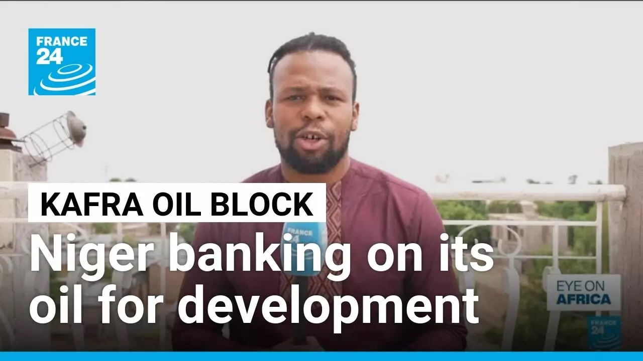 Niger: Kafra oil block could hold 2.5 billion barrels • FRANCE 24 English