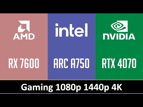 RX 7600 vs ARC A750 vs RTX 4070 - Gaming 1080p 1440p 4K