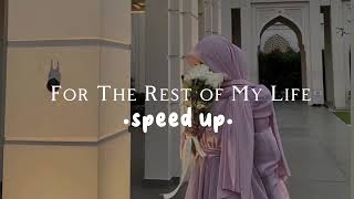 For The Rest Of My Life - Speed up