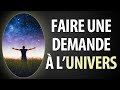 Comment Faire Une Demande À L'Univers