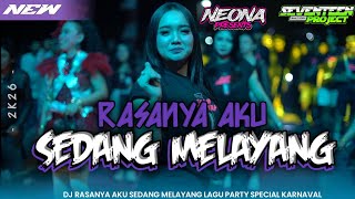 Dj Rasanya Aku Sedang Melayang Style Party Special Karnaval Terbaru Neona Presents 