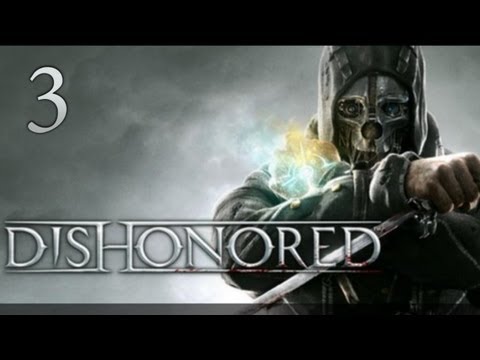 Видео: Dishonored - прохождение с Карном. Часть 3