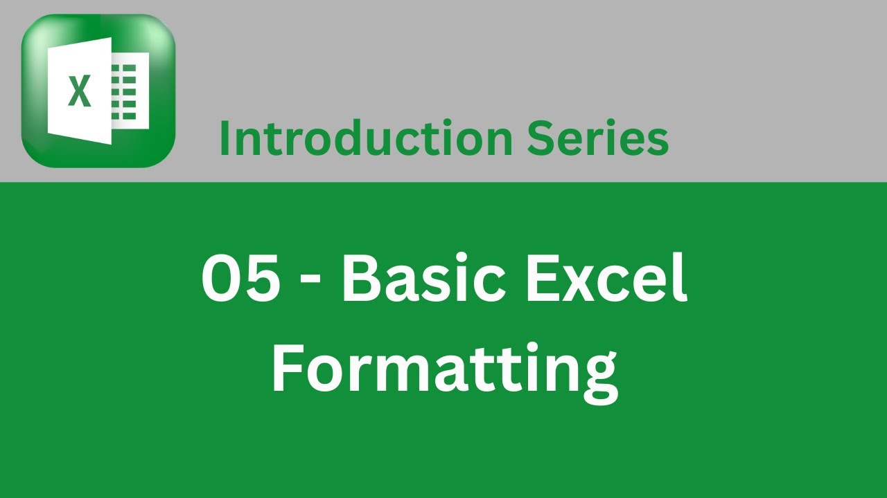 Video 05 Basic Excel Formatting - YouTube