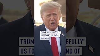Trump says 'hopefully' US toward the end of Iran war
