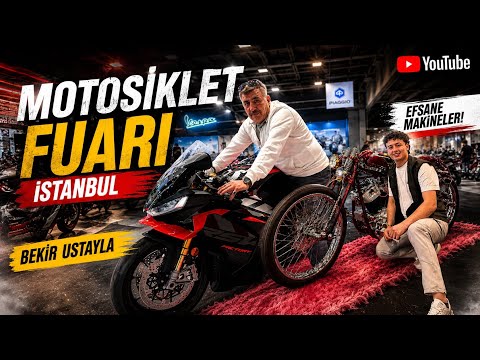 İSTANBUL MOTOSİKLET FUARI | YUSUF AZİM BEKİR USTAYLA