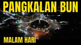 Keliling kota pangkalan bun malam hari