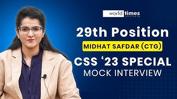 CSS Mock Interview 29th Position in CSS 2023 | Midhat Safdar (CTG) | CSS Strategy Revealed!