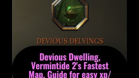 Devious Dwelling - Vermintide 2 Fastest Red Loot/Xp Speedrun Guide Expert and Beginner