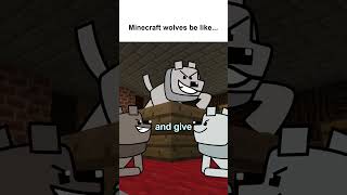 What Minecraft Wolves Are Like! 🤣🤣