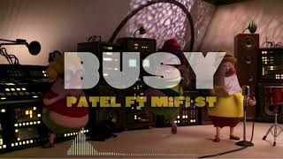 Busy - Patel ft Mifi ST