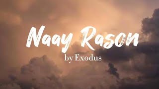 NAAY RASON By Exodus XX | Lyrics