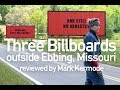 Three Billboards Outside Ebbing, Missouri reviewed by Mark Kermode