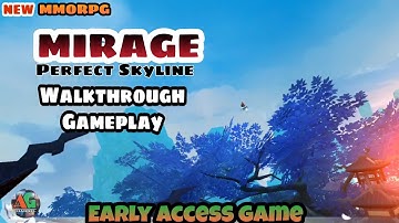 Mirage: Perfect Skyline Gameplay Walkthrough | New Early Access MMORPG.
