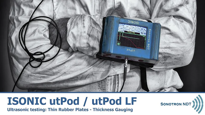 ISONIC utPod / utPod LF - Ultrasonic testing: Thin Rubber Plates - Thickness Gauging