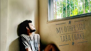 Taba Chake - My Other Side | Concept Video | By Mitesh Dangle