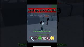 Goodbye void rose😭 i dont scam #shorts #roblox #ohio #sad #goodbye #forever #trading